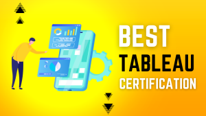 The 5 Best Tableau Certification and Courses Online