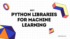 Python Libraries for Machine Learning