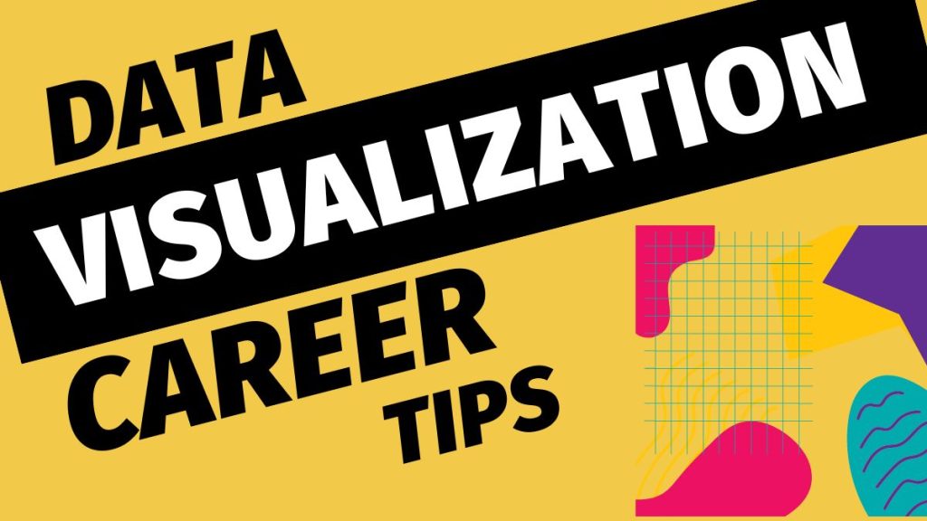 Data Visualization Career Tips