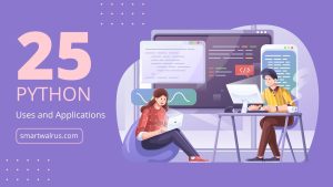 25 Uses and Applications of Python Programming