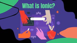 What is Ionic