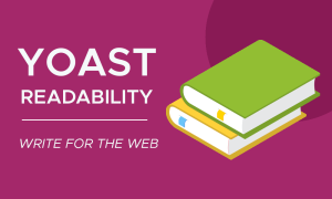 Yoast Readability: Write For the Web