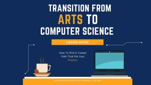 The Transition from Arts to Computer Science