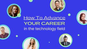 How To Advance Your Career in Tech