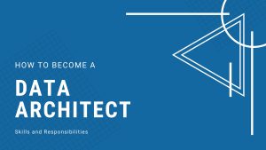 How To Become a Data Architect