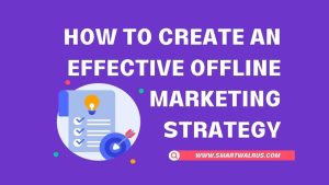 How To Create an Effective Offline Marketing Strategy (Infographic)