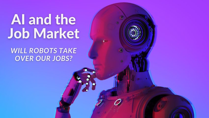 AI and the Job Market - Will Robots Take Over Our Jobs