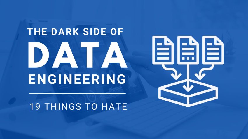 Data Engineering - Things To Hate